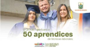 El CEOGET graduará a 50 aprendices de técnicas laborales