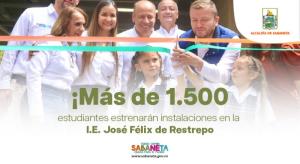 Más de 1.500 estudiantes estrenarán instalaciones en la I.E. José Félix de Restrepo
