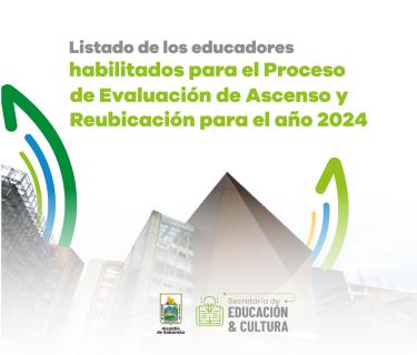 Listado de los educadores habilitados para el Proceso de Evaluación de Ascenso y Reubicación para el año 2024